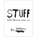 Stuff: A New York Life of Cultural Chaos