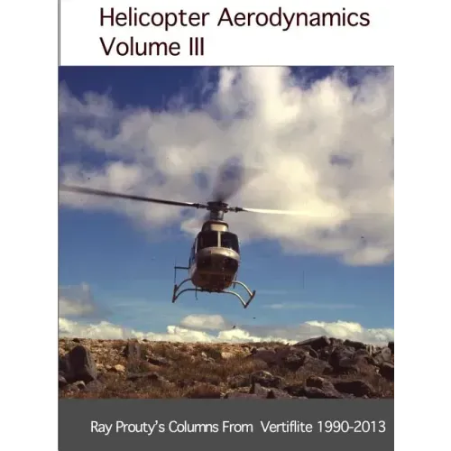 Helicopter Aerodynamics Volume III