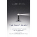 The Third Space: A Nonconformist's Guide to the Universe