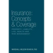 Insurance: Concepts & Coverage: Property, Liability, Life, Health and Risk Management