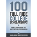 100 Full Ride College Scholarships: Your Ultimate Guide To A Debt-Free College Education