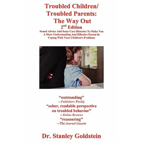 Troubled Children/Troubled Parents: The Way Out 2nd Edition