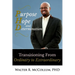 Purpose, Hope and Determination: Transitioning from Ordinary to Extraordinary