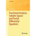 Functional Analysis, Sobolev Spaces and Partial Differential Equations