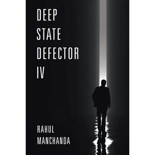 Deep State Defector IV