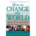 How to Change the World: Social Entrepreneurs and the Power of New Ideas, Updated Edition