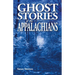Ghost Stories of the Appalachians