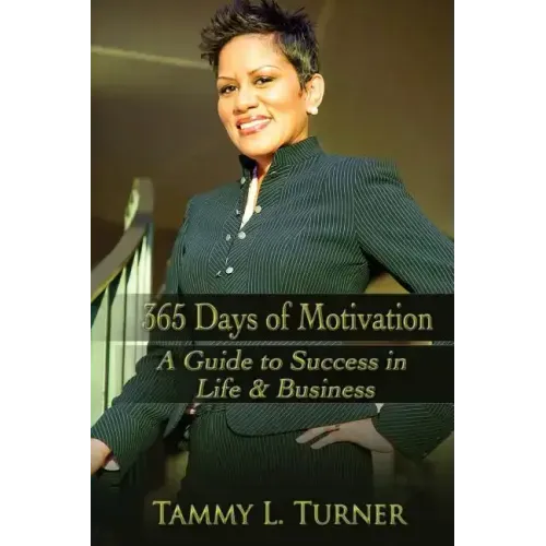 365 Days of Motivation: A Guide To Success in Life & Business