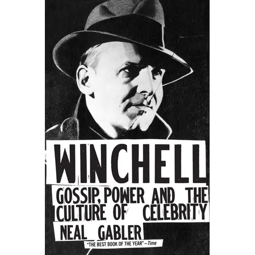 Winchell: Gossip, Power, and the Culture of Celebrity