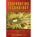 Confronting Technology