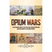 Opium Wars: A Captivating Guide to the First and Second Opium War and the History of the Qing Dynasty