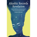 Akashic Records Revelation: Unlock the Healing Power of Your Untethered Soul and Raise Your Vibration, Read and Access the Quantum Field to Unleas