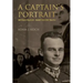 A Captain's Portrait: Witold Pilecki - Martyr for Truth