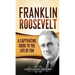 Franklin Roosevelt: A Captivating Guide to the Life of FDR