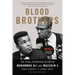 Blood Brothers: The Fatal Friendship Between Muhammad Ali and Malcolm X