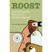 Roost: Confessions of a First-Time Chicken Farmer