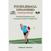 Pickleball Unlocked (2024-2025): Pickleball Rulebook and Gameplay Guide for Beginners