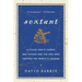 Sextant: A Young Man's Daring Sea Voyage and the Men Who Mapped the World's Oceans