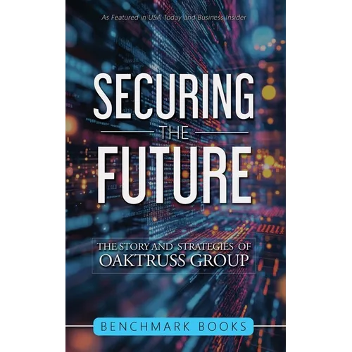 Securing the Future: The Stories and Strategies of OakTruss Group