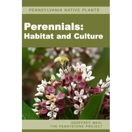 Pennsylvania Native Plants / Perennials: Habitat and Culture
