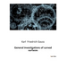 General investigations of curved surfaces: Explorations in Differential Geometry and Curvature