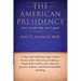 The American Presidency: Lives, Leadership, and Legacy