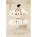 A Twist in Time