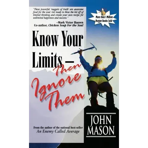 Know Your Limits - Then Ignore Them