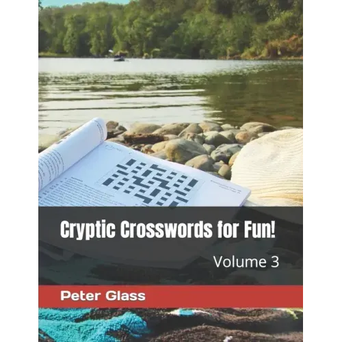 Cryptic Crosswords for Fun, Volume 3!