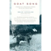 Goat Song: A Seasonal Life, a Short History of Herding, and the Art of Making Cheese