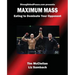 Maximum Mass Eating to Dominate