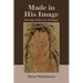 Made in His Image: Part One: Where It All Began
