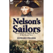 Nelson's Sailors: the Exploits of Officers & Men of the Royal Navy