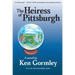 The Heiress of Pittsburgh