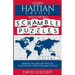 Learn Haitian Creole with Word Scramble Puzzles Volume 1: Learn Haitian Creole Language Vocabulary with 110 Challenging Bilingual Word Scramble Puzzle
