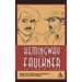 Hemingway and Faulkner in Their Time