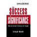 From Success to Significance: When the Pursuit of Success Isn't Enough