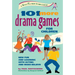 101 More Drama Games for Children: New Fun and Learning with Acting and Make-Believe