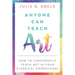 Anyone Can Teach Art: How to Confidently Teach Art in Your Classical Homeschool