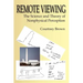 Remote Viewing: The Science and Theory of Nonphysical Perception
