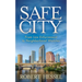 Safe City: From Law Enforcement to Neighborhood Watches