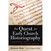The Quest for Early Church Historiography: From Ferdinand C. Baur to Bart D. Ehrman and Beyond