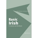 Basic Irish: A Grammar and Workbook