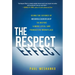 The Respect Effect: Using the Science of Neuroleadership to Inspire a More Loyal and Productive Workplace