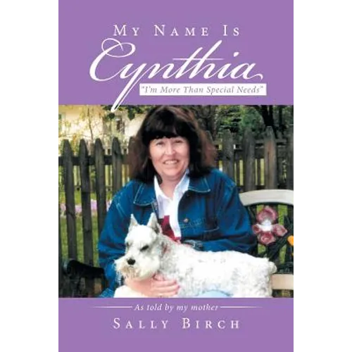 My Name Is Cynthia: I'm More Than Special Needs