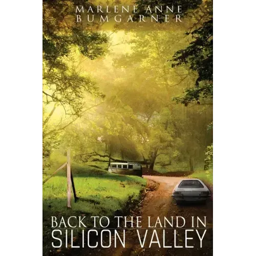 Back to the Land in Silicon Valley