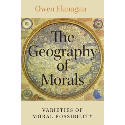The Geography of Morals: Varieties of Moral Possibility
