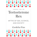 Testosterone Rex: Myths of Sex, Science, and Society