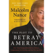 The Plot to Betray America: How Team Trump Embraced Our Enemies, Compromised Our Security, and How We Can Fix It