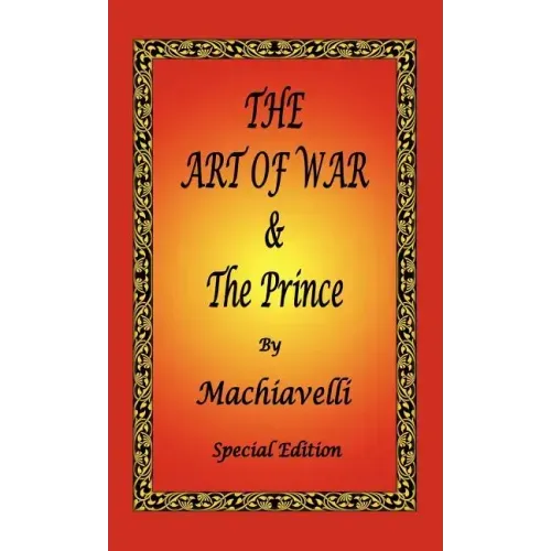 The Art of War & The Prince by Machiavelli - Special Edition